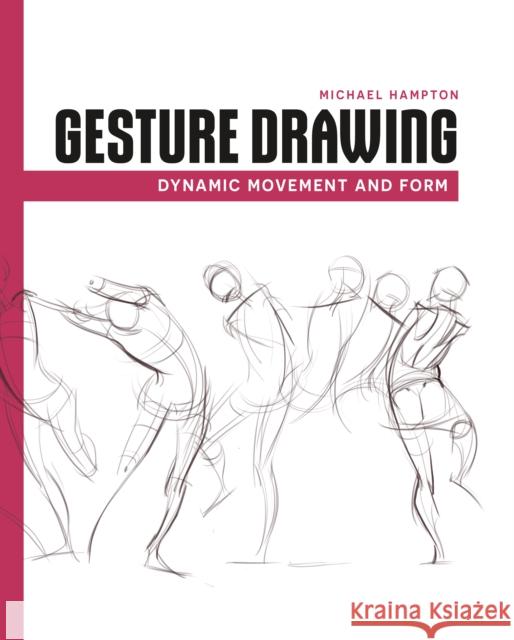 Gesture Drawing Michael Hampton 9798888142417