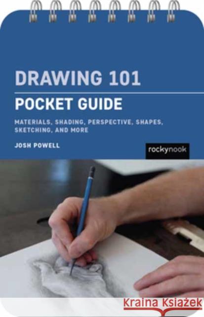 Drawing 101: Pocket Guide Josh Powell 9798888142776 Rocky Nook