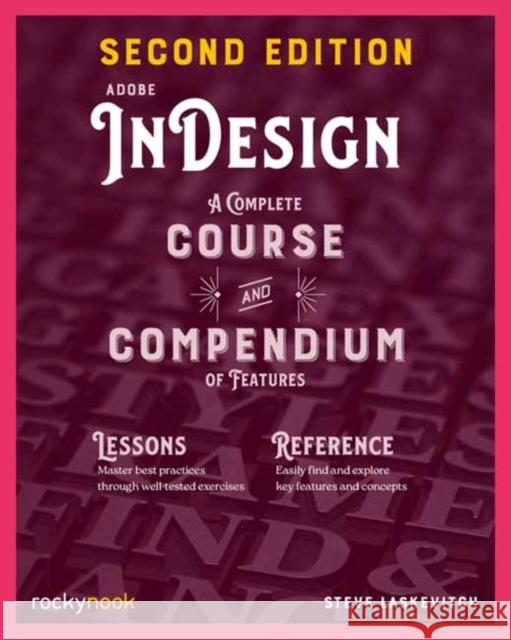 Adobe InDesign, 2nd Edition: A Complete Course and Compendium of Features Stephen Laskevitch 9798888143025 Rocky Nook