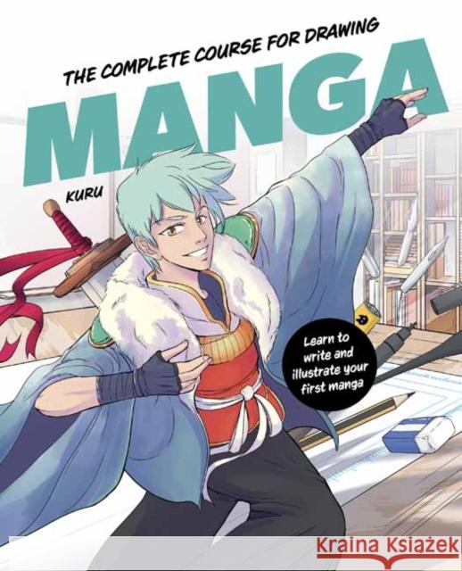 The Complete Course for Drawing Manga Kuru 9798888143223 Rocky Nook