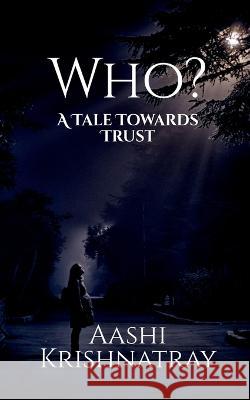 Who? Aashi Krishnatray 9798888150009 Notion Press