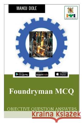 Foundryman MCQ Manoj Dole 9798888150399