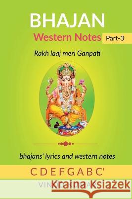 BHAJAN Western Notes, Part-3 Vinod Kumar   9798888151150 Notion Press