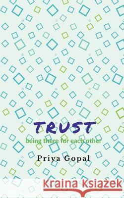 Trust Priya Gopal   9798888158159 Notion Press