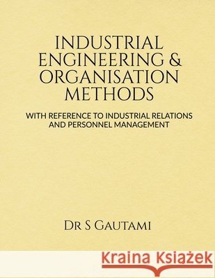 Industrial Engineering & Organisation Methods Santhapalli Gautami 9798888159996