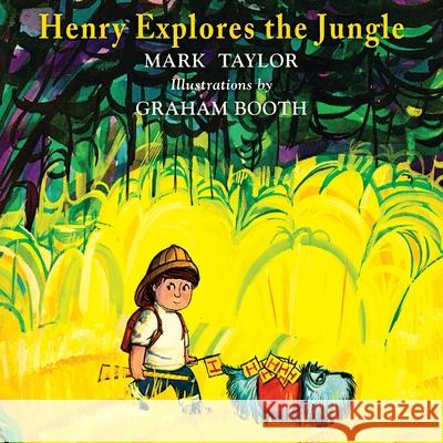 Henry Explores the Jungle Mark Taylor, Graham Booth 9798888180747