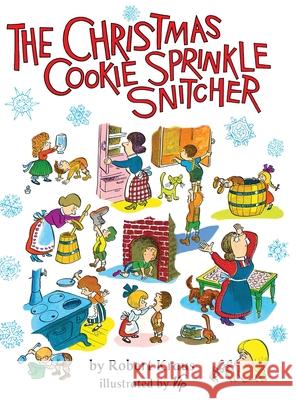 The Christmas Cookie Sprinkle Snitcher Robert Kraus, - Vip, Virgil Partch 9798888180839