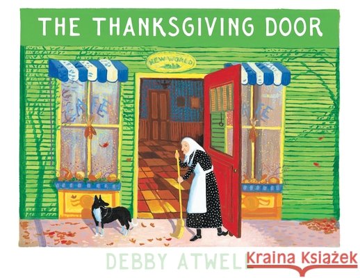 The Thanksgiving Door Debby Atwell 9798888180945