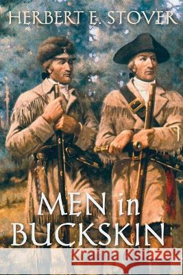 Men in Buckskin Herbert E Stover   9798888190272 Catamount Press