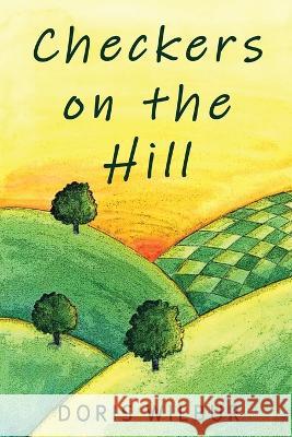 Checkers on the Hill Doris Wilbur   9798888190333