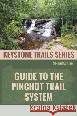 Guide to the Pinchot Trail System Cramer, Ben 9798888193525