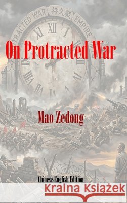 On Protracted War Zedong, Mao, Tse-Tung, Mao 9798888230183 Integr8d