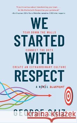 We Started with Respect George Saiz   9798888240359 Koehler Books