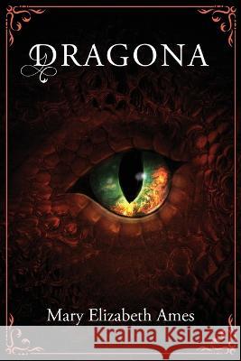 Dragona Mary Elizabeth Ames   9798888240632 Koehler Books