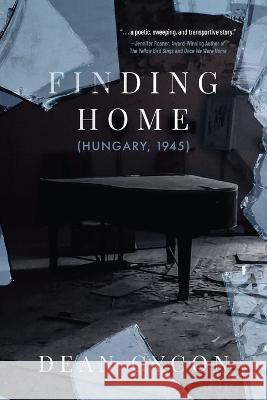 Finding Home (Hungary, 1945) Dean Cycon   9798888240755 Koehler Books