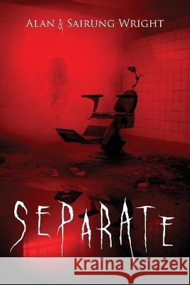 Separate Alan Wright Sairung Wright  9798888240816 Koehler Books
