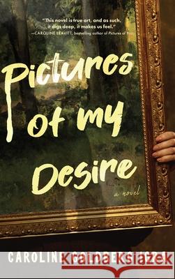 Pictures of My Desire Caroline Goldberg Igra 9798888248515 Koehler Books