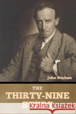The Thirty-Nine Steps John Buchan   9798888301678 Bibliotech Press
