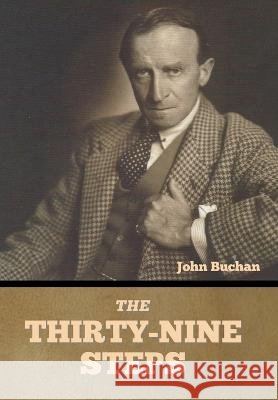 The Thirty-Nine Steps John Buchan   9798888301685 Bibliotech Press