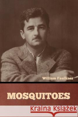 Mosquitoes William Faulkner   9798888302491 Bibliotech Press