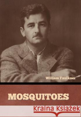 Mosquitoes William Faulkner   9798888302507 Bibliotech Press