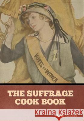 The Suffrage Cook Book L O Kleber   9798888302958 Bibliotech Press