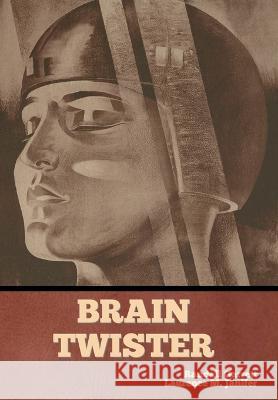 Brain Twister Randall Garrett Laurence M Janifer  9798888303276 Bibliotech Press