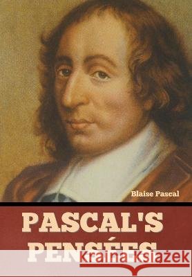 Pascal's Pensees Blaise Pascal   9798888304242