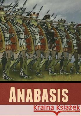 Anabasis Xenophon H G Dakyns  9798888304419
