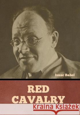 Red Cavalry Isaac Babel   9798888305256