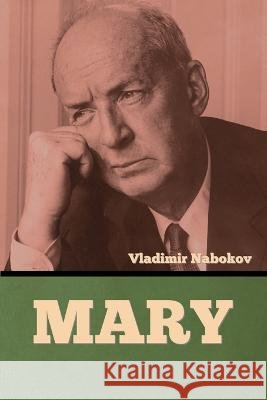 Mary Vladimir Nabokov   9798888305263 Bibliotech Press