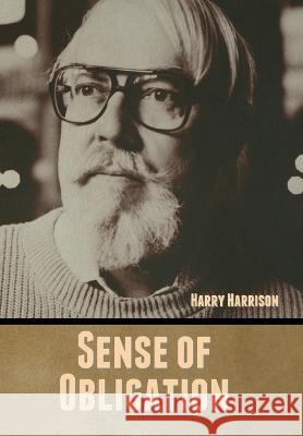 Sense of Obligation Harry Harrison   9798888306789 Bibliotech Press
