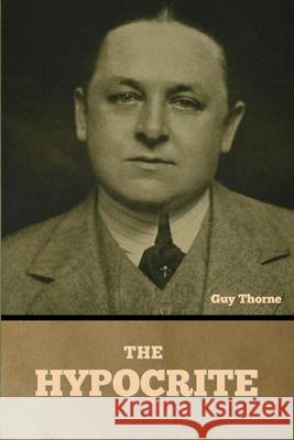 The Hypocrite Guy Thorne 9798888307847