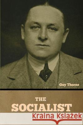 The Socialist Guy Thorne 9798888307861