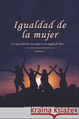 Igualdad de la Mujer Jean Robert Revolus 9798888316382