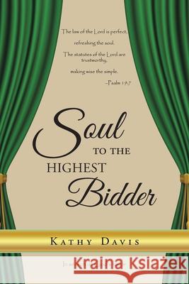 Soul to the Highest Bidder Kathy Davis 9798888320358
