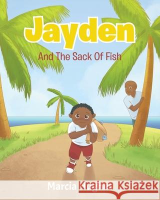 Jayden and the Sack of Fish Marcia Hughes 9798888328255