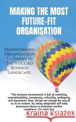 Making the Most Future-Fit Organisation Dr Amit 9798888330968 Notion Press
