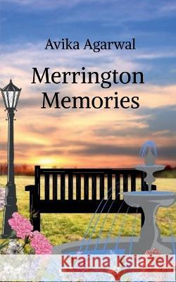Merrington Memories Avika Agarwal 9798888335024 Notion Press