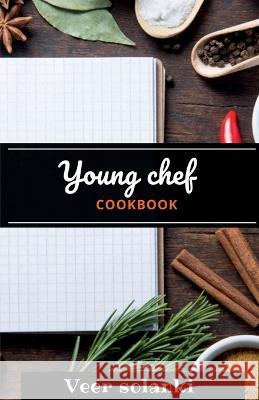 Young Chef Veer Solanki 9798888335437