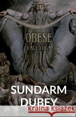 Kali Yuga Sundaram Dubey 9798888338209 Notion Press