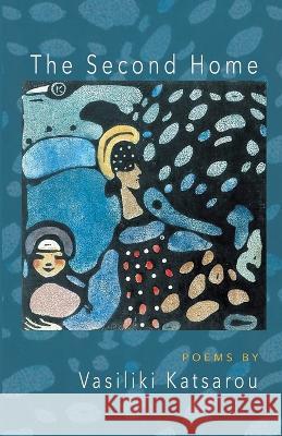 The Second Home Vasiliki Katsarou   9798888382745