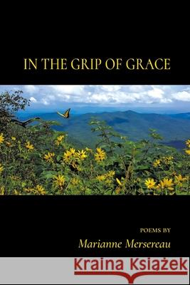 In the Grip of Grace Marianne Mersereau 9798888385616