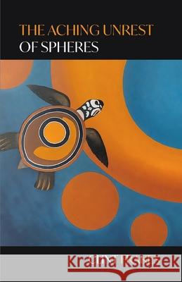 The Aching Unrest of Spheres Clint Frakes 9798888385661