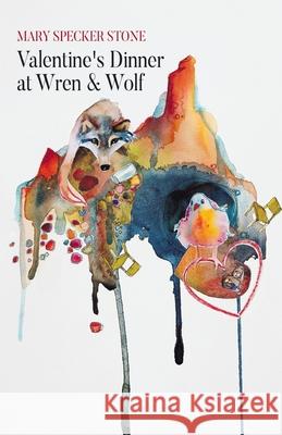 Valentine's Dinner at Wren & Wolf Mary Specker Stone 9798888385999