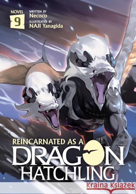 Reincarnated as a Dragon Hatchling (Light Novel) Vol. 9 Necoco 9798888431337