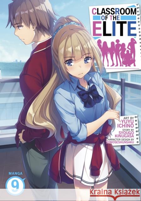 Classroom of the Elite (Manga) Vol. 9 Syougo Kinugasa 9798888432105 Seven Seas Entertainment, LLC