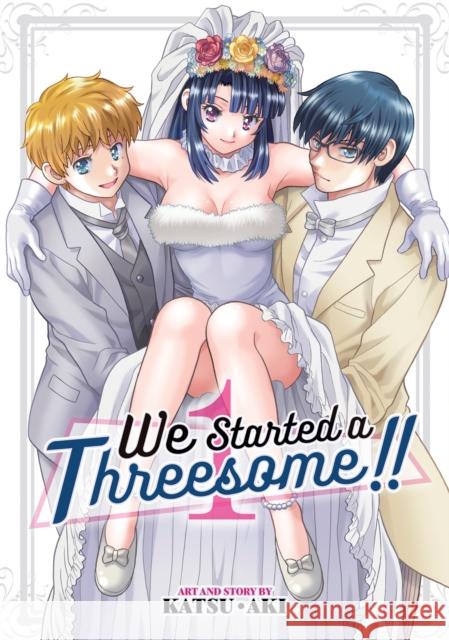 We Started a Threesome!! Vol. 1 Katsu Aki 9798888432600 Seven Seas Entertainment, LLC