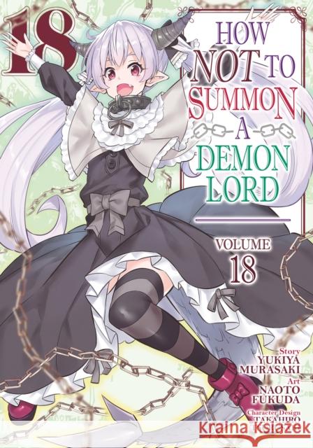 How NOT to Summon a Demon Lord (Manga) Vol. 18 Yukiya Murasaki 9798888433553 Seven Seas Entertainment, LLC