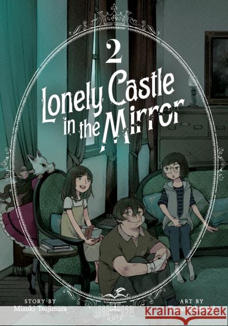 Lonely Castle in the Mirror (Manga) Vol. 2 Mizuki Tsujimura 9798888433669 Seven Seas Entertainment, LLC